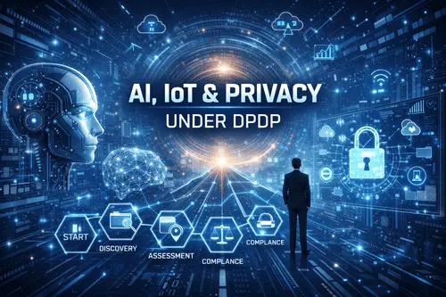 AI, IoT & Emerging Tech Privacy Under DPDP Act (2026 Guide) banner